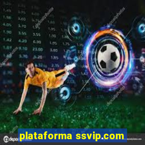 plataforma ssvip.com